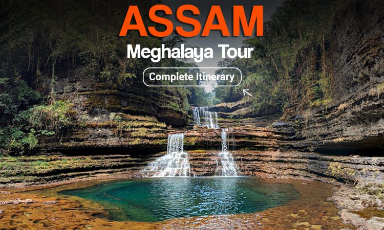 Assam Meghalaya Tour Packages