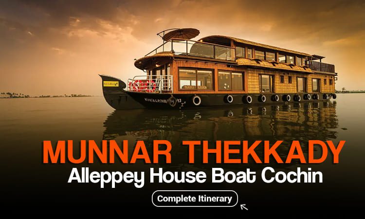 Munnar Thekkady Alleppey House Boat Cochin Tour