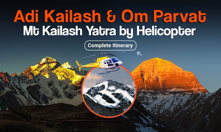 Adi Kailash Om Parvat Mt Kailash Yatra by Helicopter